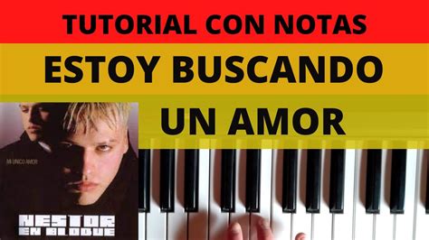 Nestor En Bloque Estoy Buscando Un Amor Teclado Tutorial Youtube