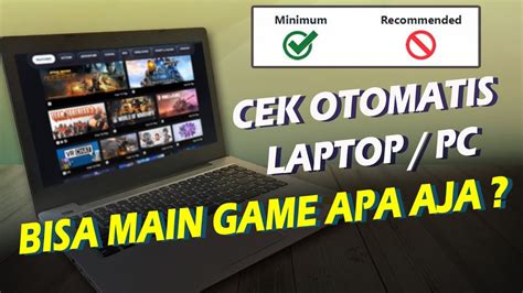 Cara Cek Otomatis Game Apa Aja Yang Bisa Dimainkan Di Laptop PC Kita