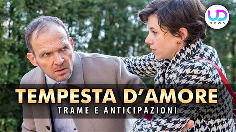 Tempesta D Amore Anticipazioni Trama Puntate Ottobre