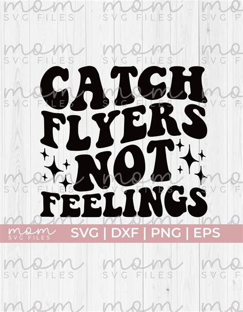 Catch Flyers Not Feelings Svg Cheer Base Svg Cheerleading Svg Funny