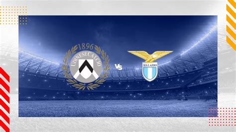 Udinese Vs Lazio Prediction Serie A