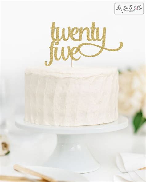 Twenty Five Cake Topper Th Birthday Party Anniversary Decorations