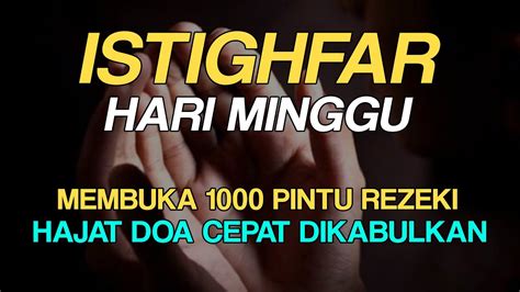 Istighfar Merdu Solusi Atas Segala Persoalan Datangkan Rezeki Melimpah