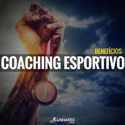 Benef Cios Do Coaching Esportivo Linhares Coach