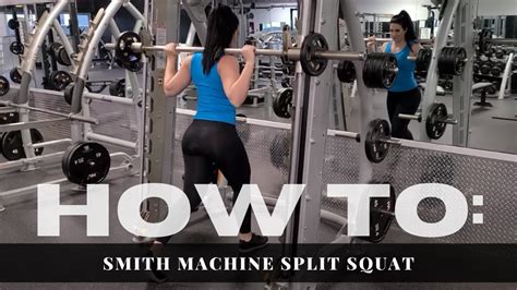 Smith Machine Split Squat Youtube