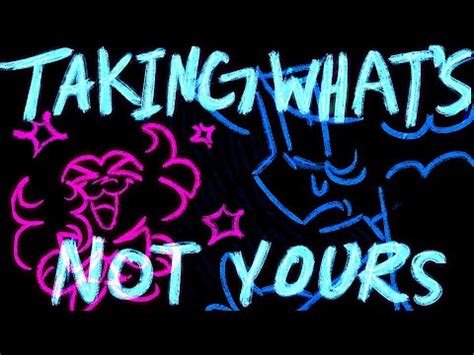 Taking What S Not Yours Animation Meme YouTube