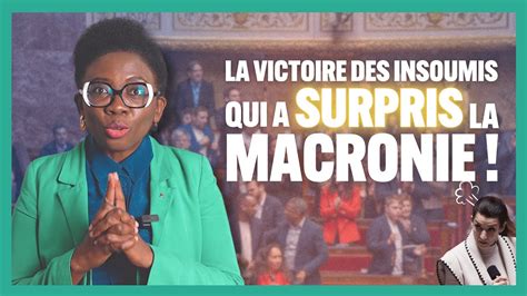 La Victoire Des Insoumis Qui A Surpris La Macronie Youtube