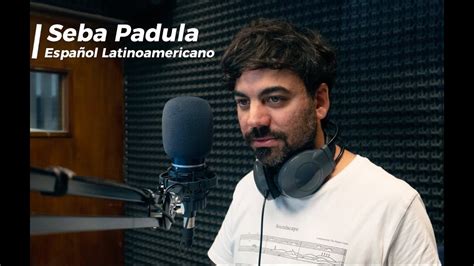 Demo Español Neutro Latinoamericano Seba Padula YouTube