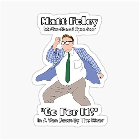 Chris Farley Matt Foley Motivational Speaker Sticker