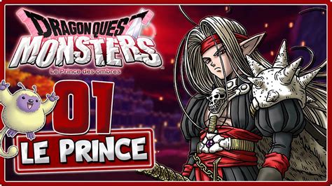 Dragon Quest Monsters Le Prince Des Ombres Nouveau Jeu Pokemon Dq