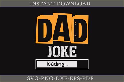 Dad Joke Loading Father S Day Shirt Svg Illustration Par Craftdesign · Creative Fabrica