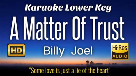 Billy Joel A Matter Of Trust Karaoke Lower Key Nada Rendah Hd Hq