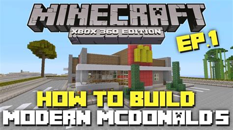 Minecraft Xbox 360 How To Build Modern Mcdonald S Part 1 Youtube