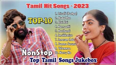 New Tamil Nonstop Songs Collection 2023 New Tamil Song 2023 2208 Youtube