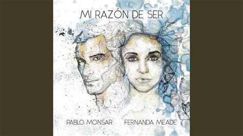 Mi Raz N De Ser Feat Fernanda Meade Youtube Music