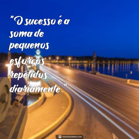 Descubra As Melhores Frases Empreendedoras Para Motivar E Inspirar Seu