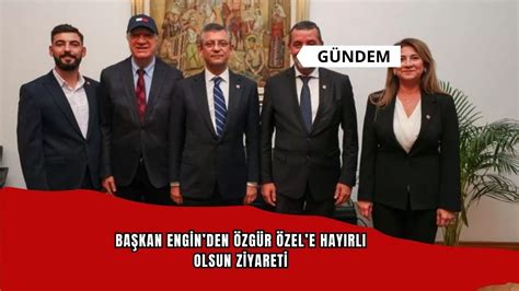 Ba Kan Enginden Zg R Zele Hay Rl Olsun Ziyareti