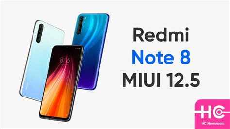 Redmi Note 8 Is Receiving Xiaomi Miui 12 5 Enhanced Update Huawei Central