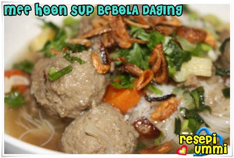 Resipi Bihun Sup Daging - Resepi Bergambar