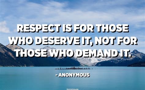 Respect Is A Two Way Street If You Want To Get It Youve Got To Give