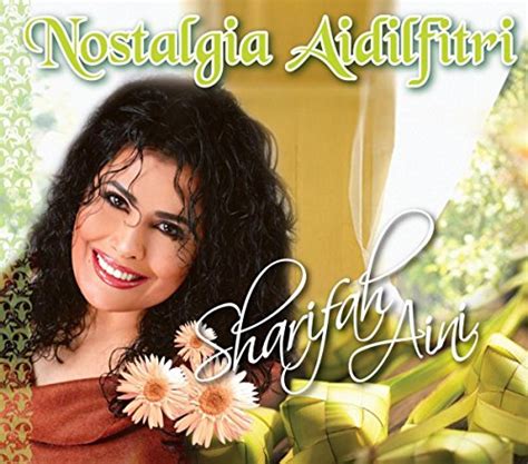 Nostalgia Aidilfitri De Datuk Sharifah Aini En Amazon Music Amazon Es