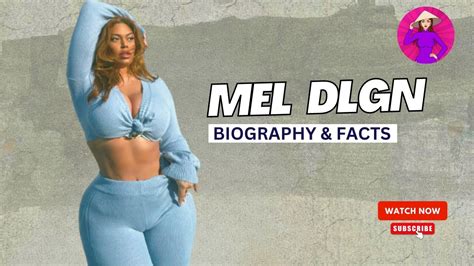 Mel Dlgn Model Wiki Plus Size Curvy Model Body Positivity