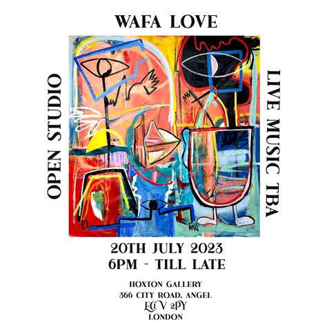 Wafa Love 2023 Open Studio Event At Hoxton Gallery In London