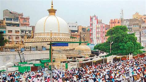 A Guide On The Ajmer Dargah Sharif Everything You Need You Know