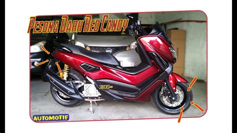 Modif Nmax Warna Dark Red Candy Ala Tukang Cat Mobil Youtube