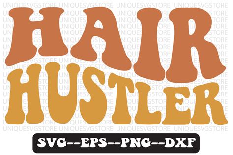 Hair Hustler Groovy Retro Svg Design Graphic By Uniquesvgstore