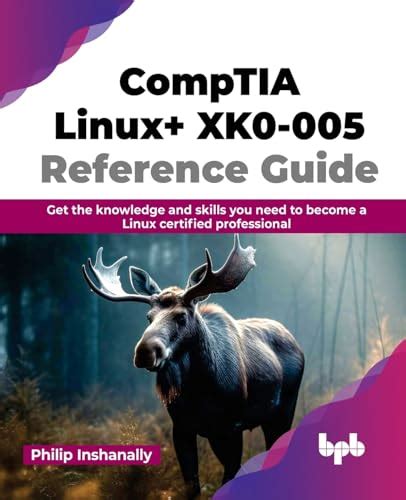 Comptia Linux Xk Reference Guide Get The Knowledge And Skills