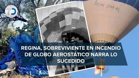 Me Quer A Morir Regina Sobreviviente Al Incendio De Globo