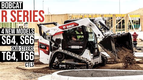 Bobcat Unveils S64 S66 Skid Steers And T64 T66 Ctls In R Series Loader