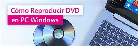 Cómo Reproducir DVDs en Windows Windows 11 10 8 y 7