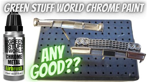 Green Stuff World Chrome Paint Is This Stuff Any Good Let S Find