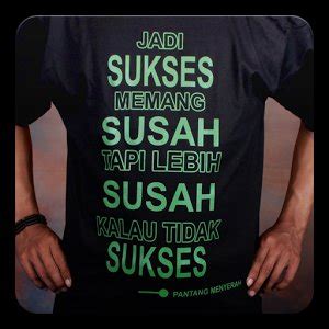 Jual Kaos Distro Pria Keren Kaos Motivasi Kaos Jadi Sukses Emang Susah