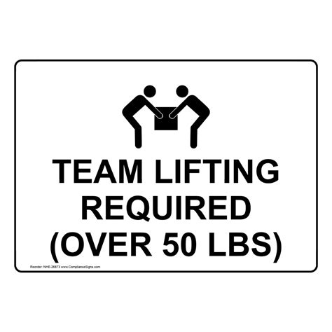 Workplace Safety Sign - Team Lifting Required (Over 50 Lbs)