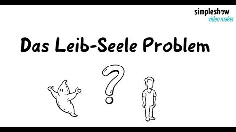 Ethik Philosophie Das Leib Seele Problem Youtube