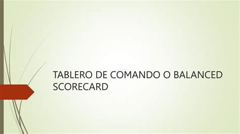 Tablero De Comando O Balance Score Card Pptx