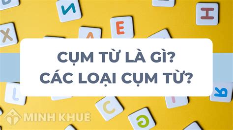 Cách giải thích cụm danh từ là gì lớp 6 trong giáo dục