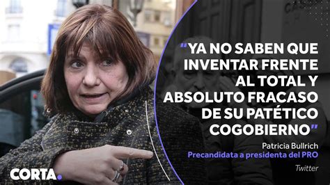 Corta On Twitter Patricia Bullrich Le Respondi A Alberto Fern Ndez