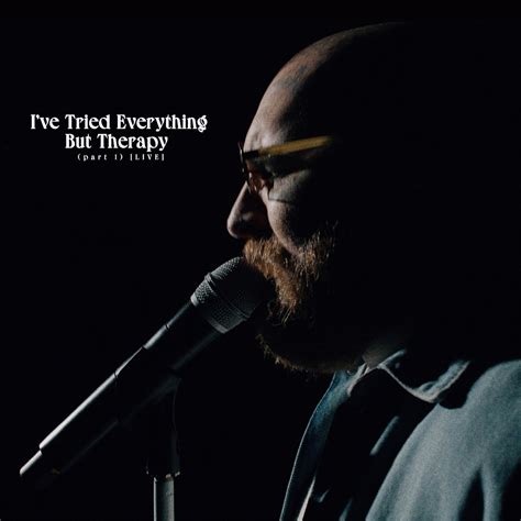 I Ve Tried Everything But Therapy Part 1 Live Album By Teddy