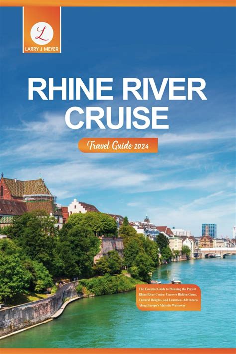 Rhine River Cruise Travel Guide 2024 The Essential Guide To Planning