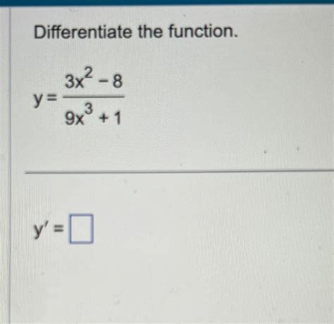 Solved Differentiate The Function Y 3x2 89x3 1y