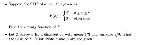 Solved Suppose The Cdf Of A R V X Is Given As Z X 0 8 Otherwise Find The Density Function