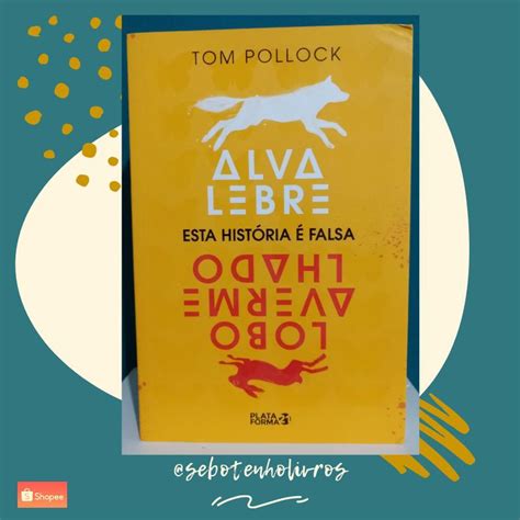 Livro Alva Lebre Lobo Avermelhado Tom Pollock Shopee Brasil