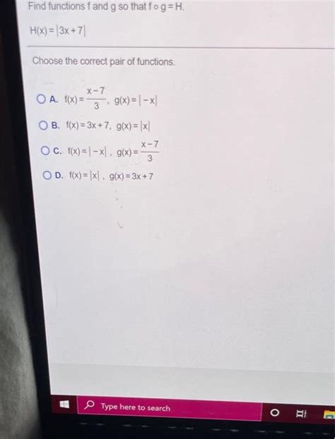 Solved Find Functions F And G So That Fog H H X 13x 7