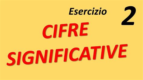 Cifre Significative Esercizio 2 YouTube