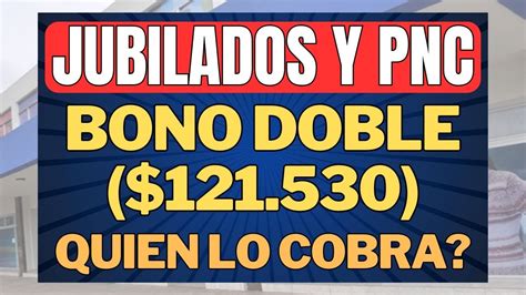 Doble BONO 121 530 AUMENTO JUBILADOS Y PENSIONADOS Anses YouTube