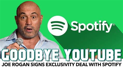 Joe Rogan Signs Exclusivity Deal With Spotify Youtube